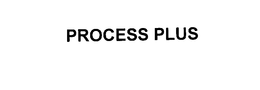PROCESS PLUS trademark