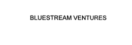 BLUESTREAM VENTURES trademark