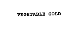 VEGETABLE GOLD trademark