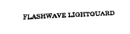 FLASHWAVE LIGHTGUARD trademark