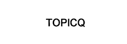 TOPICQ trademark