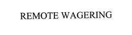 REMOTE WAGERING trademark