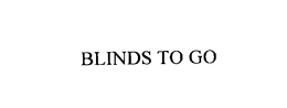 BLINDS TO GO trademark