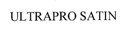 ULTRAPRO SATIN trademark
