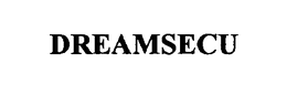 DREAMSECU trademark