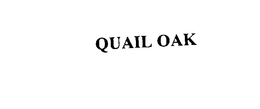 QUAIL OAK trademark