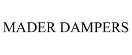 MADER DAMPERS trademark