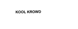 KOOL KROWD trademark