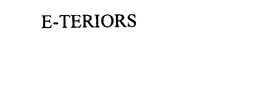 E-TERIORS trademark