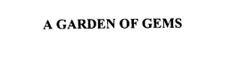 A GARDEN OF GEMS trademark