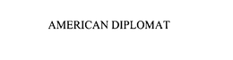 AMERICAN DIPLOMAT trademark