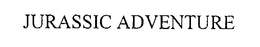 JURASSIC ADVENTURE trademark