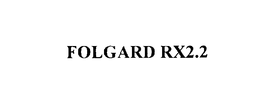 FOLGARD RX2.2 trademark