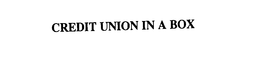 CREDIT UNION IN A BOX trademark