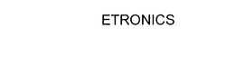 ETRONICS trademark