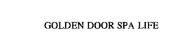 GOLDEN DOOR SPA LIFE trademark