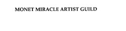 MONET MIRACLE ARTIST GUILD trademark