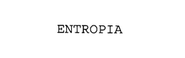 ENTROPIA trademark