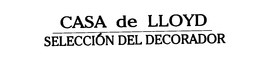 CASA DE LLOYD SELECCION DEL DECORADOR trademark