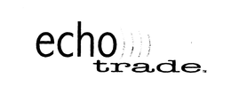 ECHO TRADE trademark