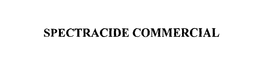 SPECTRACIDE COMMERCIAL trademark