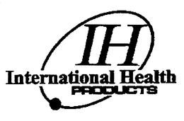 IH INTERNATIONAL HEALTH PRODUCTS trademark