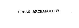 URBAN ARCHAEOLOGY trademark