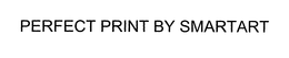 PERFECT PRINT BY SMARTART trademark