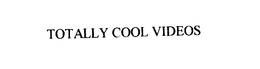 TOTALLY COOL VIDEOS trademark