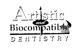 ARTISTIC AND BIOCOMPATIBLE DENTISTRY trademark