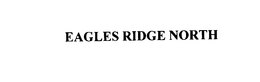 EAGLES RIDGE NORTH trademark