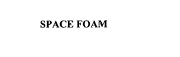 SPACE FOAM trademark