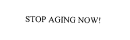STOP AGING NOW! trademark