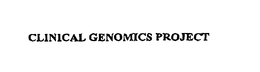 CLINICAL GENOMICS PROJECT trademark