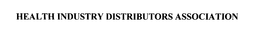 HEALTH INDUSTRY DISTRIBUTORS ASSOCIATION trademark
