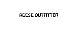 REESE OUTFITTER trademark