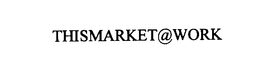 THISMARKET@WORK trademark