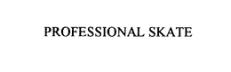 PROFESSIONAL SKATE trademark