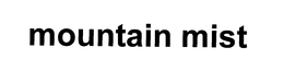MOUNTAIN MIST trademark