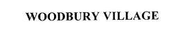 WOODBURY VILLAGE trademark