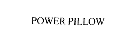 POWER PILLOW trademark