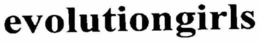 EVOLUTIONGIRLS trademark