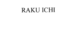 RAKU ICHI trademark
