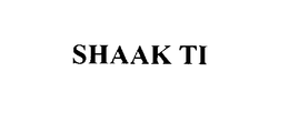 SHAAK TI trademark