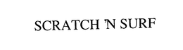 SCRATCH 'N SURF trademark