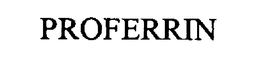 PROFERRIN trademark
