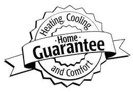 HEATING, COOLING AND COMFORT HOME GUARANTEE trademark