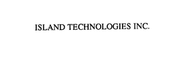 ISLAND TECHNOLOGIES INC. trademark