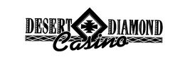 DESERT DIAMOND CASINO trademark