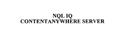 NQL IQ CONTENTANYWHERE SERVER trademark